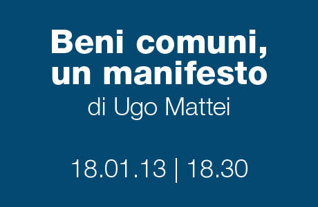 Beni comuni un manifesto, di Ugo Mattei