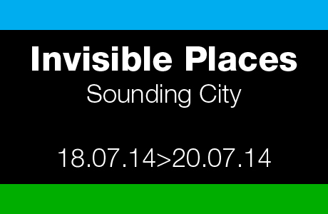 Invisible Places – Sounding Cities